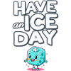 Have An Ice Day