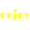 ENJOY yourself !