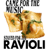 Stayed for the Ravioli