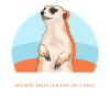 Meerkat Funny Meerkat Gifts
