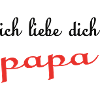 Ich liebe dich papa