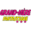 Grand Mère FANTASTIQUE