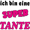 Ich bin eine Super TANTE
