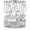 I tell dad jokes periodically