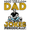 I tell dad jokes periodically