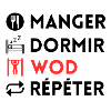 Manger dormir wod répéter