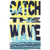 Catch the wave.