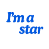 I'm a star