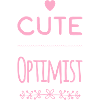Sayings BABIES Cute Optimist