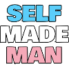 Self made man