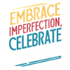 Embrace Imperfection, Celebrate Uniqueness
