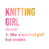 Knitting Knitting Knitting