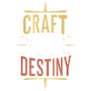 Craft Your Destiny