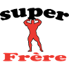 SUPER Frère