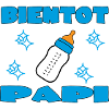 BIENTOT PAPI