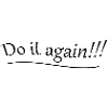 Do it again