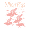 When Pigs Fly