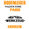 Bodenleger Machen Keine Pause