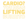 Burrito Funny Cardio Quote