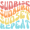Sunrise Sunburn Sunset Repeat Groovy Wavy