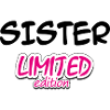 SISTER LIMITED EDITION