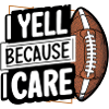 I YELL because I care