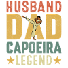 Husband Dad Capoeira Legend