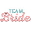 Team Bride! Customizable