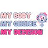 My body, my choice (Pink)