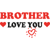 BROTHER love you