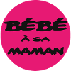Bébé a sa maman