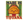 Tijuana Made in Tijuana