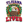 Tijuana Tijuana Life