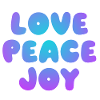 Love Peace Joy