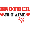 BROTHER I love you