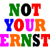Not your ernst