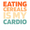 Breakfast Cereal Funny Cardio Quote