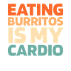 Burrito Funny Cardio Quote