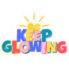 Keep Glowing