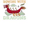 Rowing With Dragons Dragonboat