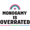 LGBTQ Pride Month - Monogamy is Overrated