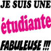 Je suis une étudiante fabuleuse !!