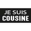 I AM A COUSIN