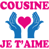 COUSINE JE T'AIME