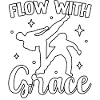 Flow with grace