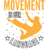 Movement is our language