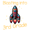 Blasting Into 3rd Grade
