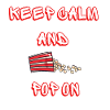 Keep calm and pop on