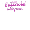 Butthole Whisperer