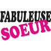 FABULEUSE SOEUR